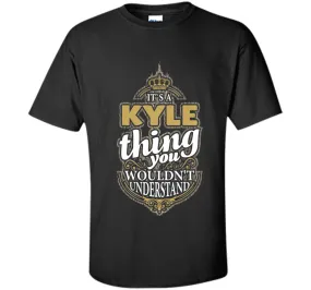 It's a KYLE Thing you wouldn't Understand V4 T-Shirt